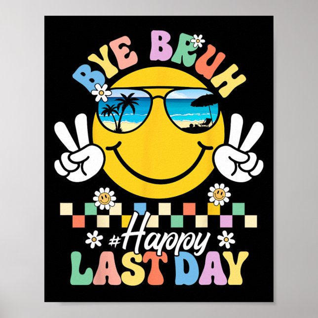Poster Bruh Nous Sortons Heureux Jour Dernier De L'École  (Devant)