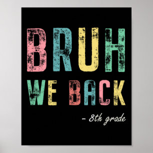 Poster Bruh on est de retour 8e année premier jour d'écol