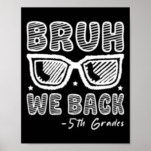 Poster Bruh On est de retour élèves de 5e Premier Jour d'