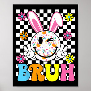 Poster Bruh Pâques Jour Funny Oeufs lapins Super Sourire 