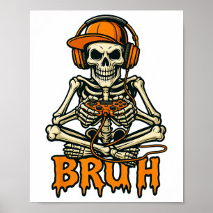 Poster Bruh Skeleton Gamer Drôle Jeu Vidéo Jeu Hallow