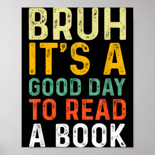 Poster Bruh une bonne journée pour lire un livre lecture