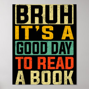 Poster Bruh une bonne journée pour lire un livre lecture