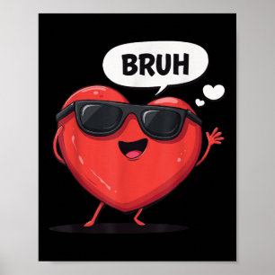 Poster Bruh Valentines Day Coeur Humour Mème Hommes Femme