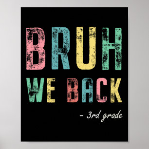 Poster Bruh We Ck 3e Première Journée d'École Pour Troisi