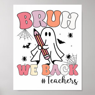Poster Bruh We Ck Enseignants Premier Jour De L'École Gho