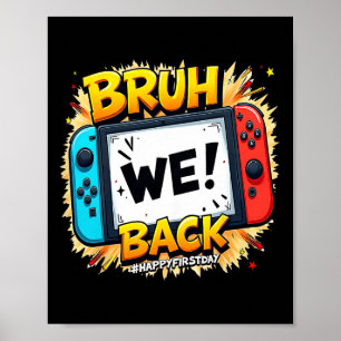 Poster Bruh We Ck Joyeux Premier Jour Manette De Jeu Vidé