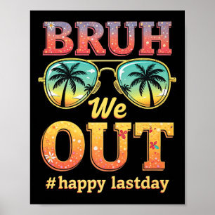 Poster Bruh We Out Retro Sungl Dernier Jour De L'École Gr