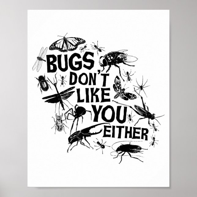 Poster Bugs Don't Like You Either - Insect Bug Sder Funny (Devant)