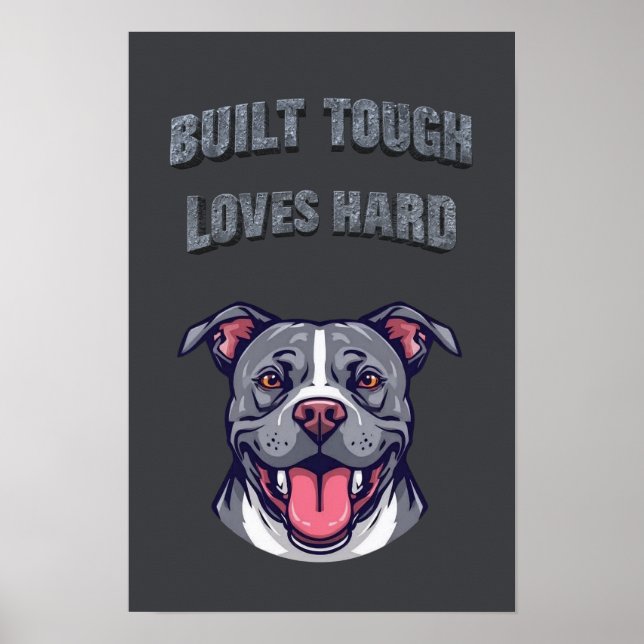 Poster Built Tough Pit Bull - Bully Dog Lover Graphic Art (Devant)