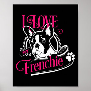 Poster Bulldog - I Love My Frenchie 1