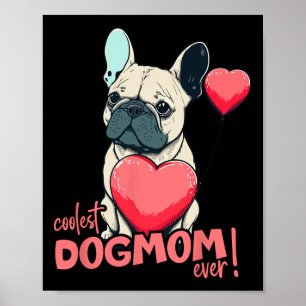 Poster Bulldog With Heartballon - Coolest DogMom Jamais!