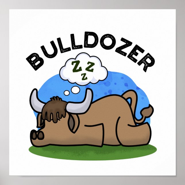 Poster Bulldozer Funny Animal Bull Pun (Devant)