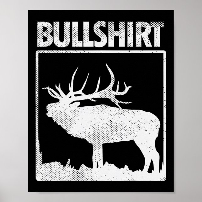 Poster Bullshirt Funny Bull Elk Deer Buck Bow Chasse Hun (Devant)