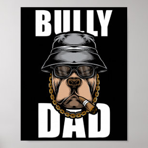 Poster Bully Dad Bulldog Pitbull