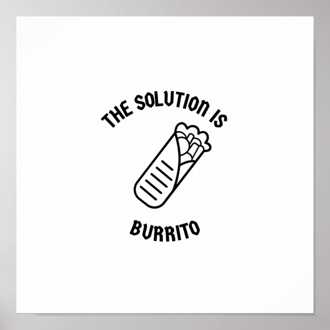 Poster Burrito est la solution (Devant)