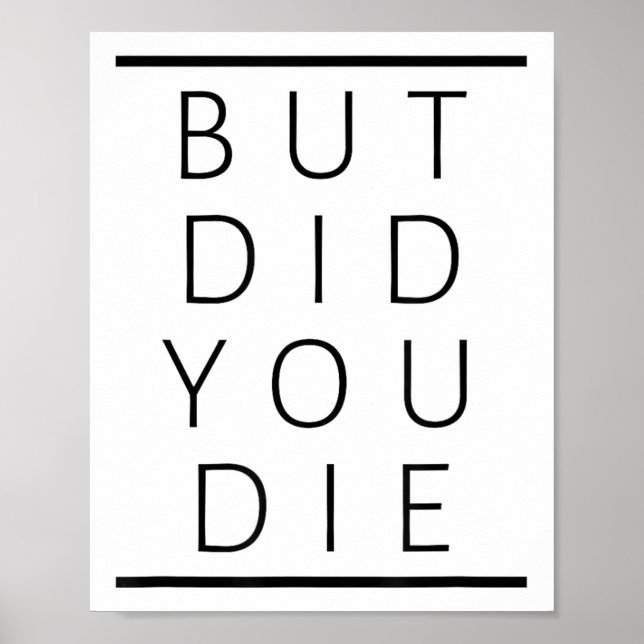 Poster But Did You Die Funny Sarcastic Fitness Motivation (Devant)