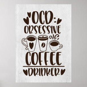 Poster Buveur de café OCD Obsessionnel de café