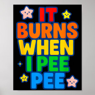 Poster Ça brûle quand je fais pipi Femmes drôle fou Embar