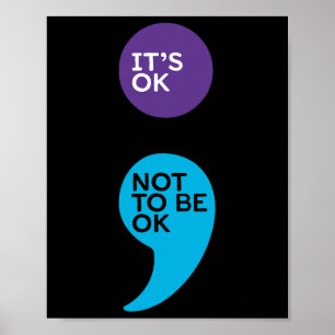 Poster Ça va pas être OK Semicolon Prévention du suicide