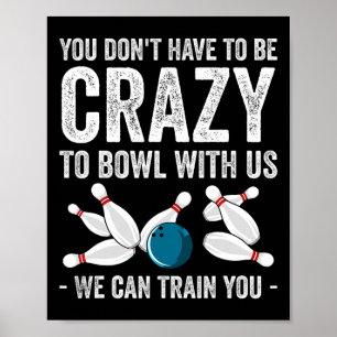 Poster Cadeau de bowling fou pour les quilleurs à dix qui