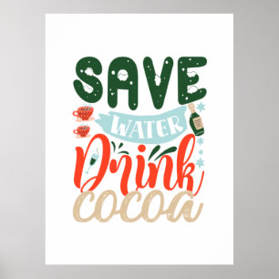 Poster Cadeau de Noël Sauvez de l'eau Boire du cacao