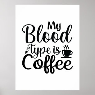 Poster Cadeau d'infirmière Mon groupe sanguin est le café