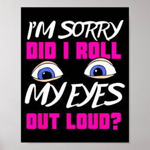 Poster Cadeau drôle ado rouleau d'œil humour sassy sarcas