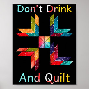Poster Cadeau drôle de couture de patchwork Ne buvez pas