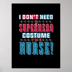 Poster Cadeau infirmière   Je N'Ai Pas Besoin D'Un Superh