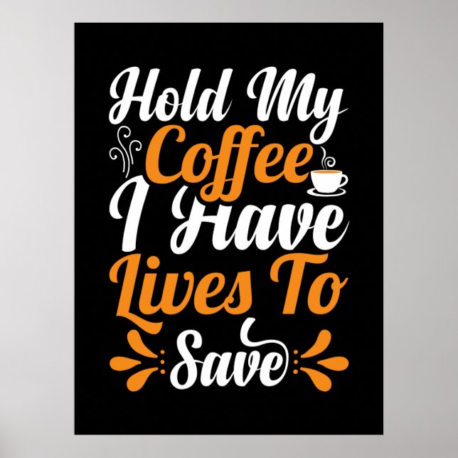 Poster Cadeau infirmière | Tenez Mon Café J'Ai Des Vies (Devant)