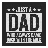 Cadeau pour papa qui revient toujours avec du lait