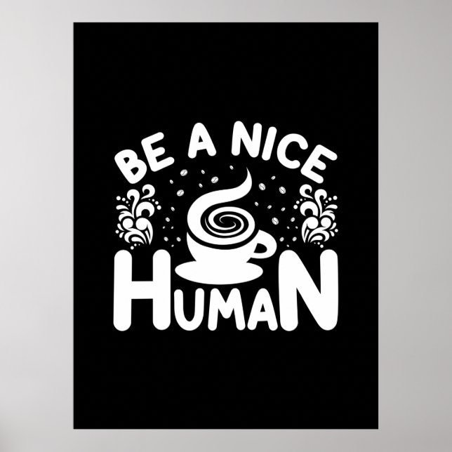 Poster Café Art Be A Nice Human (Devant)