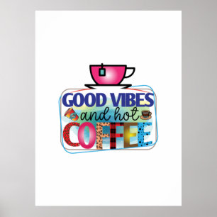 Poster Café Art Good Vibes Et Café Chaud