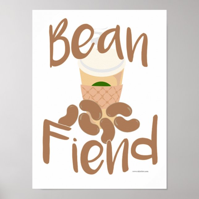Poster Café Bean Fiend Drôle Boisson Slogan Art (Devant)
