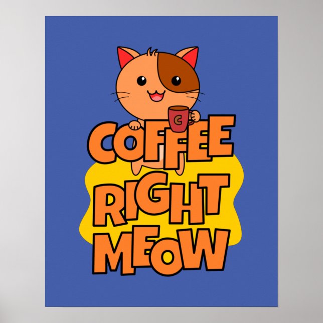 Poster Café juste Meow | Kawaii | Chat drôle (Devant)