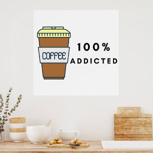 Poster Café Lover Design 100% Addicted Caféine