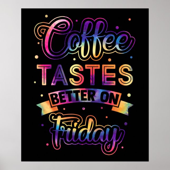 Poster Café Meilleur Goût Le Vendredi Mignonne Citation D (Devant)