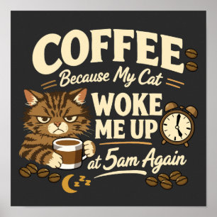 Poster Café parce que le chat m'a réveillé