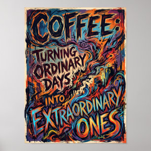 Poster café transformant les jours ordinaires en extraord