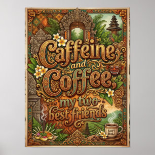 Poster caféine et café mes deux meilleurs amis