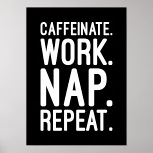Poster Caffeinate Répéter la sieste - Drôle Motivationnel