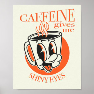 Poster Caffeine Me Donne Des Yeux Brillants chemise de ca
