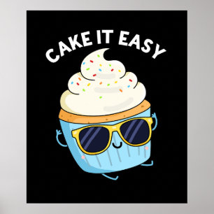 Poster Cake It Easy Funny Cupcake Pun (Dark BG)