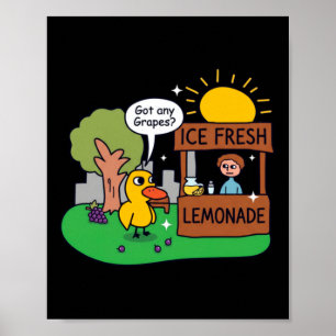 Poster Canard Demande Des Raisins Étalage De Limonade
