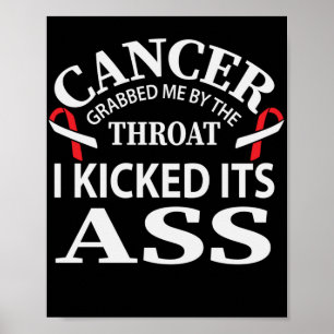 Poster Cancer Grabbed Me By The Throat I Kicked