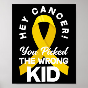Poster Cancer Vous Avez Choisi Le Mauvais Enfant Cancer W