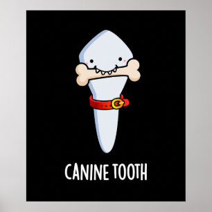 Poster Canine Tooth Funny Dental Pun Dark BG