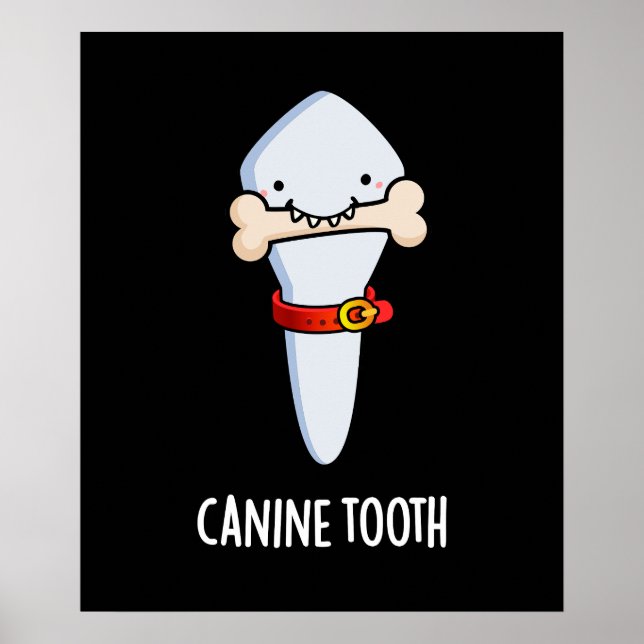 Poster Canine Tooth Funny Dental Pun Dark BG (Devant)