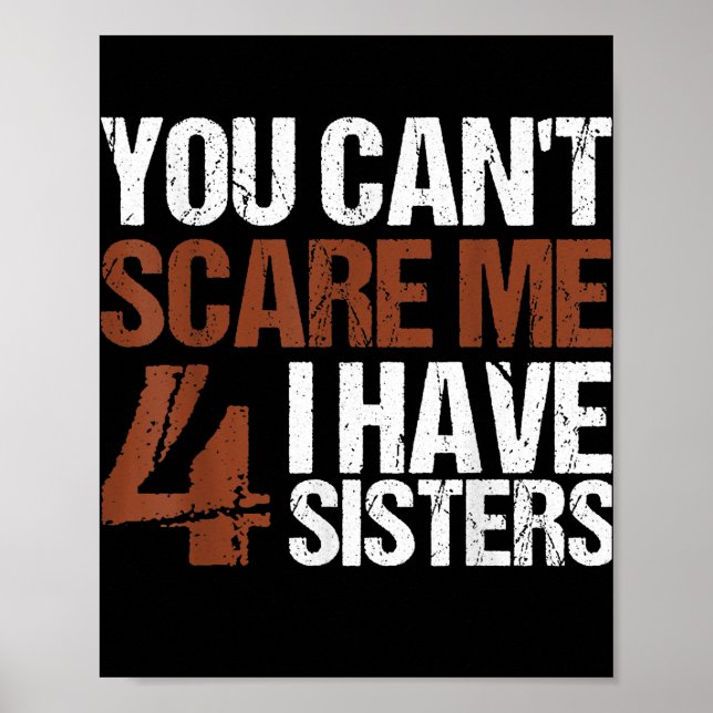 Poster Cant Me Peur J'Ai Quatre Soeurs Cadeau Pour Frère (Devant)